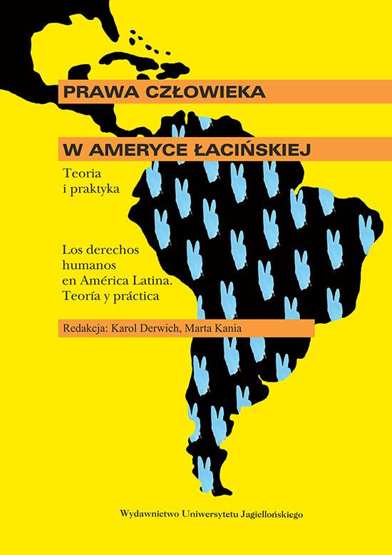 Zdjęcie przedstawia okładkę książki: Prawa człowieka w Ameryce Łacińskiej. Teoria i praktyka